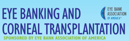 Eye Banking and Corneal Transplantation
