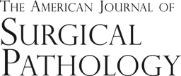 American Journal of Surgical Pathology